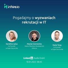 Pogadajmy O Wyzwaniach W Rekrutacji IT #4 - Sourcing w 2023 roku - fakty i mity