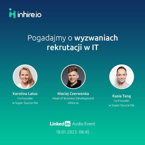 Pogadajmy O Wyzwaniach W Rekrutacji IT #4 - Sourcing w 2023 roku - fakty i mity