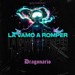 La Vamo A Romper