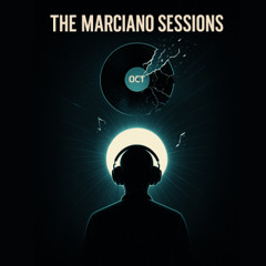 The Marciano Sessions - Oct 2025