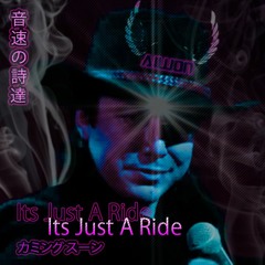 Its Just A Ride (200) Irori Music OUT NOW!