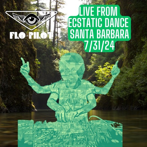 Live From Ecstatic Dance Santa Barbara 7/31/24