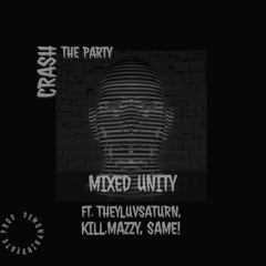 CRASH THE PARTY (KILL.MAZZY, TheyLuvSaturn & Sameolkid) Prod. DemonPainBeats