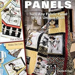 ~>Free Downl0ad Learn to Quilt with Panels: Turn Any Fabric Panel into a Unique Quilt Written