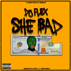 DJ Flex - She Bad (Afrobeat)