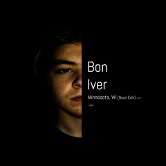 Bon Iver - Minnesota, Wi (Nazir Remix) | Free Download