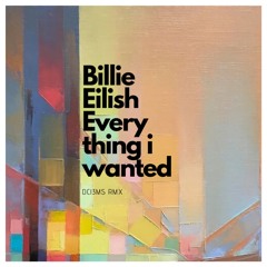 Billie Eilish - Everything I Wanted(DCl3MS Remix)