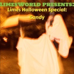 Limes Halloween Special: Candy (feat. M.Z.M.L)