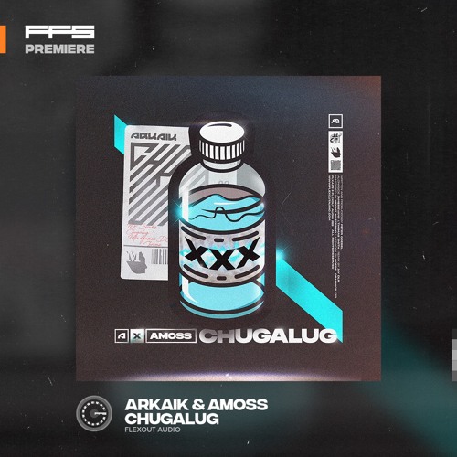 FFS Premiere: Arkaik & Amoss – Chugalug
