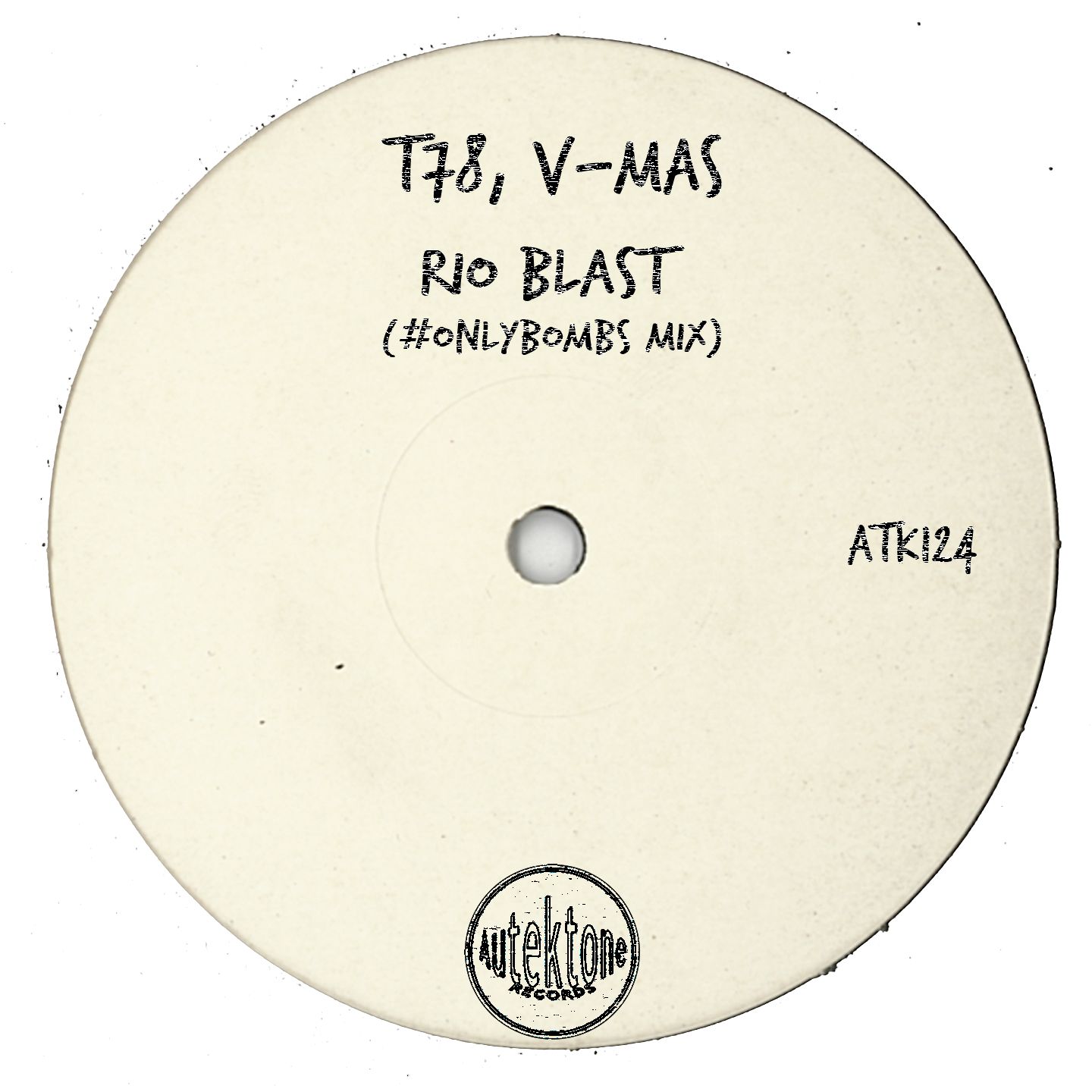 Ladata ATK124 - T78, V-Mas "Rio Blast" (#onlybombs Mix)(Preview)(Autektone Records)(Out Now)