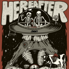 HEREAFTER 010 PODCAST - JIMMY