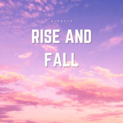 Rise and Fall