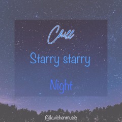Chill Starry Starry Night