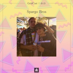 GH GoldCast 013 | Spargo Bros