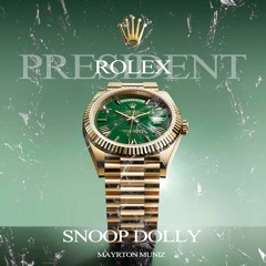 Snoop Dolly - ROLEX PRESIDENT ( Prod. Mayrton Muniz )
