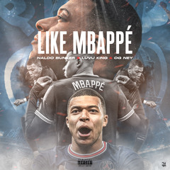 Naldo Bunker X Luvu King & OG Ney - Like Mbappé