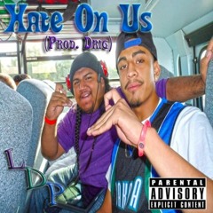 Hate On Us Ft Carm (Prod. Drig)
