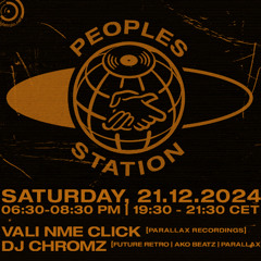 Peoples Station #52 - 21/12/24 DJ Chromz & Vali NME Click
