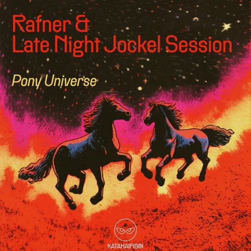 Free DL: Rafner & Late Night Jockel Session - Pony Universe [KataHaifisch]
