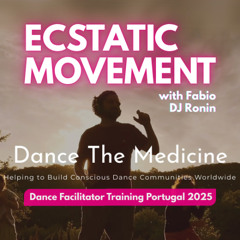 DJRonin - Ecstatic Movement • DTM Facilitator Training in Portugal 2025