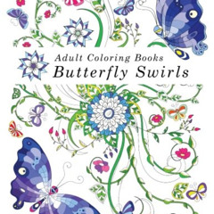 View EPUB 💗 Adult Coloring Books Butterfly Swirls: Coloring Books for Adults Relaxat