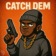 Catch Dem