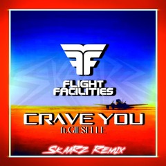 Flight Facilities - Crave You ft. Giselle (SkaaRz Remix)