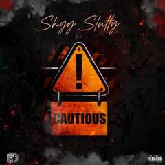 SG Shyy  - Cautious (Prod By RJBaNKS)