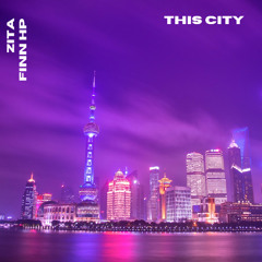 Zita - This City (ft. Finn HP)