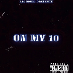 BXNDITDATROPHY - “On My 10”(Official Audio)