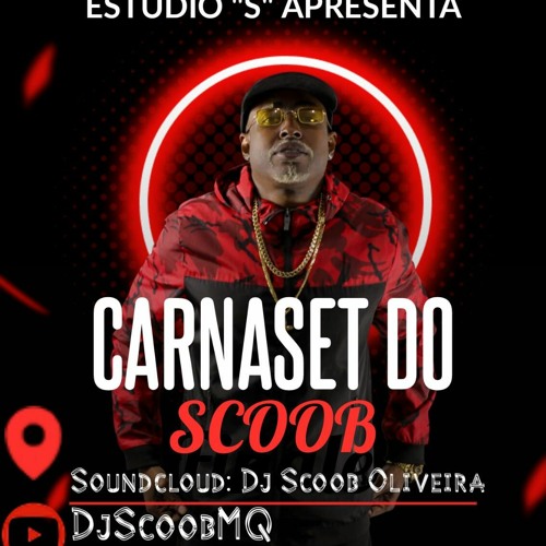 MINI CARNASET DO SCOOB (( SCOOB DJ )) PART DJ ST DO MQ