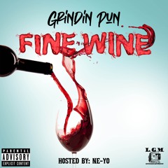 Grindin Pun - Fine Wine (Hosted By: Ne-Yo)