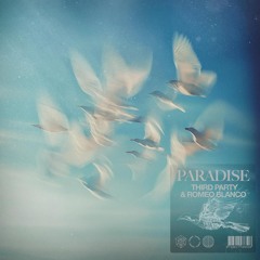 Third Party & Romeo Blanco - Paradise (Original Mix)
