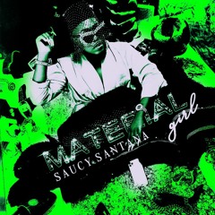 Saucy Santana - Material Girl (Conspiracy Flip)
