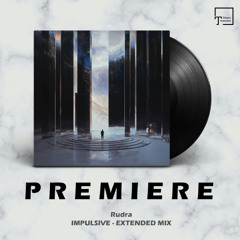 PREMIERE: Rudra - Impulsive (Extended Mix) [PERSPECTIVES DIGITAL]