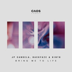 JP Candela, BackFaze & Kinth - Bring Me To Life