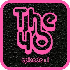 The40 Ep.1 - d mix