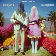 ESCURØ & Karoshi - Kalinka (FREEDL)