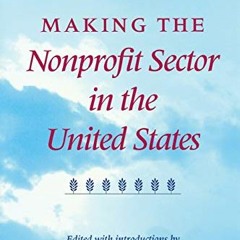 [READ] EPUB 📒 Making the Nonprofit Sector in the United States A Reader by  David C.