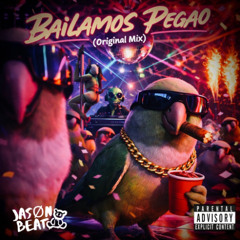 BAILAMOS PEGAO (ORIGINAL MIX) -  (FREEDL) - JASØN BEAT