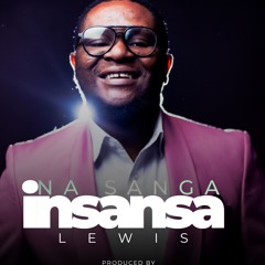 LEWIS- NASANGA INSANSA