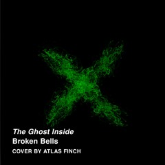 The Ghost Inside (Broken Bells Cover)