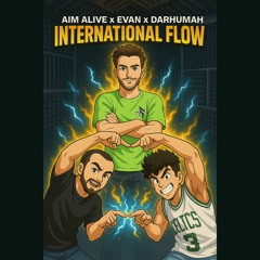 International Flow (Sevilla-Lyon) (ft. EVAN & DARHUMAH)