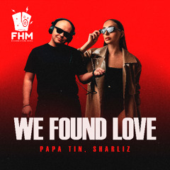 Papa Tin, Sharliz - We Found Love (Extended Mix)