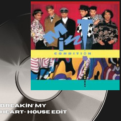 Breakin My Heart(Pretty Brown Eyes)- House Edit - Mint Condition -DJ Woodi