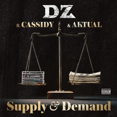 Supply & Demand ft. Aktual & Cassidy
