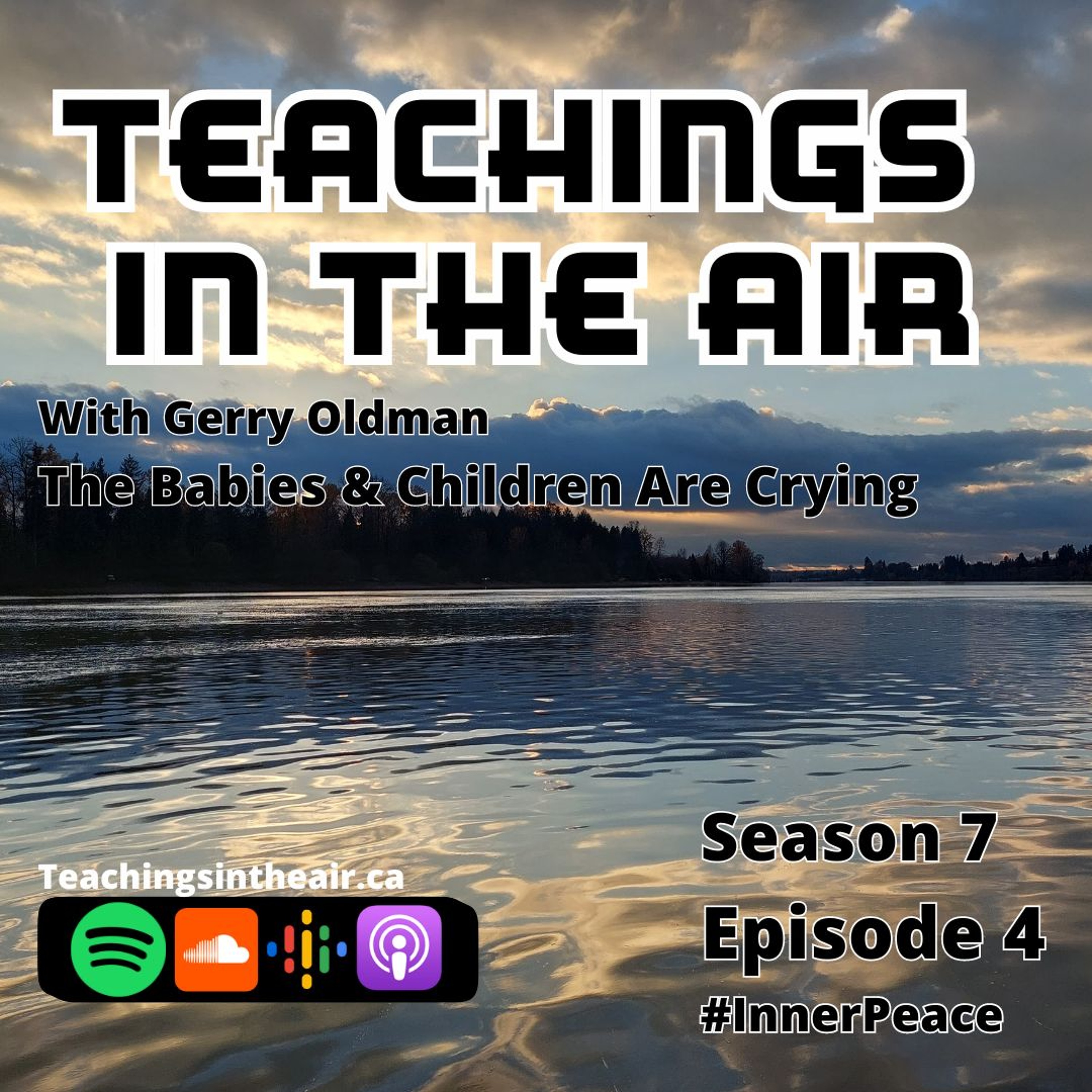 S7 - Ep. 4 - The Babies & Children Are Crying