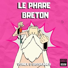VERNEX & BASSRUNNER - LE PHARE BRETON