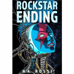 Rockstar Ending Chapter One read by the author N A Rossi