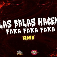LAS BALAS HACEN PAKA PAKA PAKA 🔫 (Remix)Dj Luciano Troncoso ft. Pkm